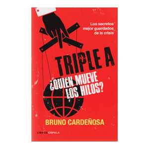 Triple A. ¿Quién mueve los hilos?