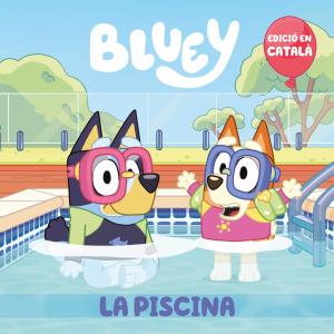 Bluey. Un conte 2 - La piscina (edició en català)