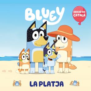 Bluey. Un conte 4 - La platja (edició en català)