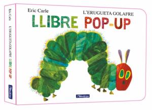 L erugueta golafre. El llibre pop-up (Col·lecció Eric Carle)