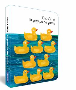 10 patitos de goma (Colección Eric Carle)
