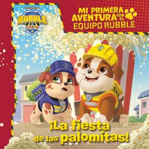 Mi primera aventura con el Equipo Rubble | Paw Patrol - La fiesta de las palomit