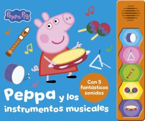 Peppa Pig. Libro con sonidos - Peppa y los instrumentos musicales
