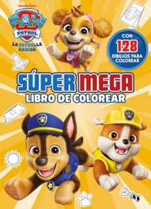 Paw Patrol | Patrulla Canina. Actividades - Súper mega libro de colorear