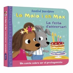 La Maia i en Max - La festa d aniversari