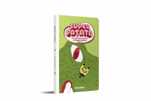Superpatata 9 - Los peligrosos caprichos de Augusta Ricachón (parte 2) (NUEVA ED