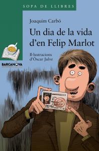 Un dia de la vida d´en Felip Marlot