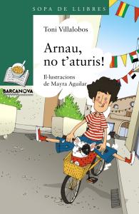 Arnau, no t´aturis!