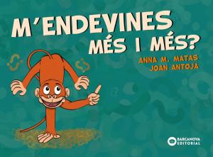 M endevines més i més?