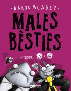 Males bèsties. Episodis 3 i 4