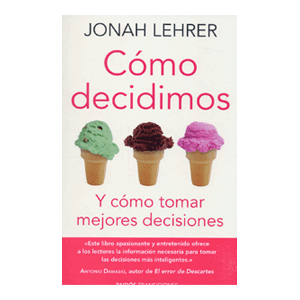 Cómo decidimos