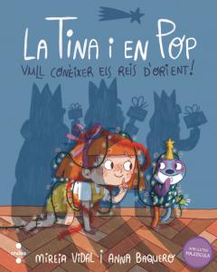 La Tina i en Pop 7: Vull conèixer els Reis d Orient!