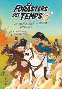 Els Forasters del Temps 20. L aventura dels Vallbona amb Napoleó