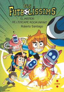 Els Futbolíssims 28. El misteri de l escape room infinit