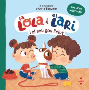 La Lola i el Lari i el seu gos Pelut