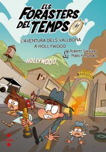 Els Forasters del Temps 21. L aventura dels Vallbona a Hollywood