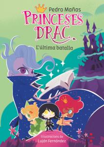 Princeses Drac 21. L última batalla