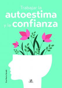 Trabajar la Autoestima y la Confianza
