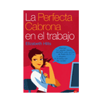 LA PERFECTA CABRONAEN EL TRABAJO