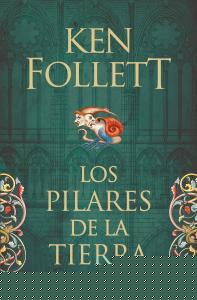 Los pilares de la Tierra (Saga Los pilares de la Tierra 1)