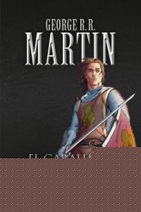 Cuentos de Dunk y Egg: El caballero de los Siete Reinos (la novela gráfica)