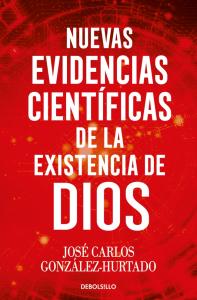 Nuevas evidencias científicas de la existencia de Dios
