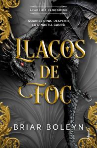 Llaços de foc (Acadèmia Bloodwing 2) Edició especial amb cantells tintats