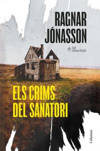 Els crims del sanatori (Sèrie Comissari Reykdal 1)