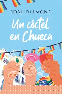 Un cóctel en Chueca (Trilogía Un cóctel en Chueca 1)