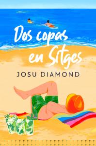 Dos copas en Sitges (Trilogía Un cóctel en Chueca 2)