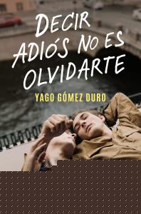Decir adiós no es olvidarte