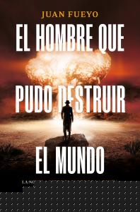 El hombre que pudo destruir el mundo
