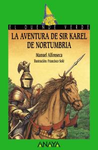 La aventura de Sir Karel Nortumbria. Duende Verde Anaya