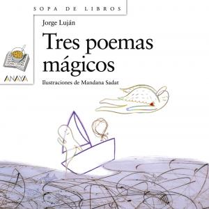 Tres poemas mágicos (sopa libros). Anaya