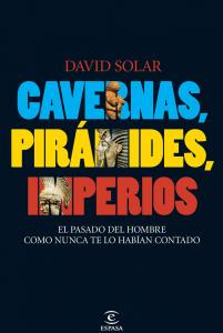 Cavernas, pirámides, imperios
