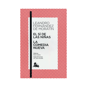 El sí de las niñas / La comedia nueva