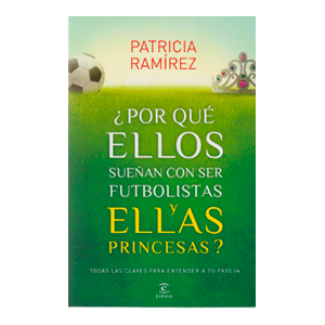 ¿Por qué ellos sueñan con ser futbolistas y ellas princesas?