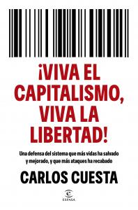 ¡Viva el capitalismo, viva la libertad!