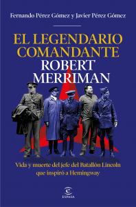 El legendario comandante Robert Merriman