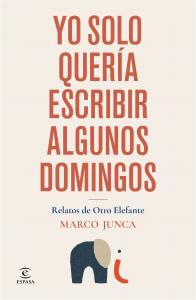 Yo solo quería escribir algunos domingos