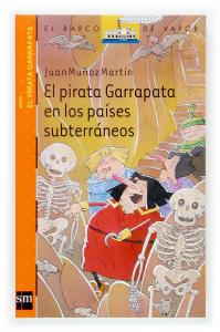 El pirata Garrapata en los países subterráneos. SM