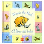 WINNIE THE POOH. EL LIBRO DEL BEBÉ.