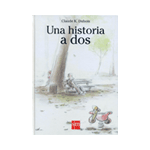 UNA HISTORIA A DOS