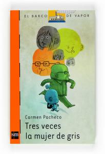 Tres veces la mujer de gris. SM