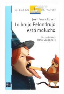 La bruja Pelandruja está malucha. SM