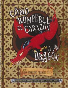 Cómo romperle el corazón a un dragón