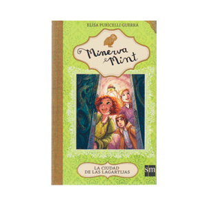 MINERVA MINT 4:LA CIUDAD DE LAS LAGARTIJAS
