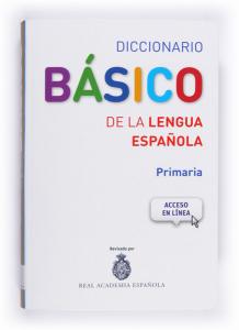 Diccionario Básico de la lengua española. Primaria