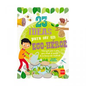 23 ideas para ser un eco-héroe