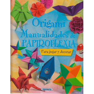 Origami. Manualidades de papiroflexia